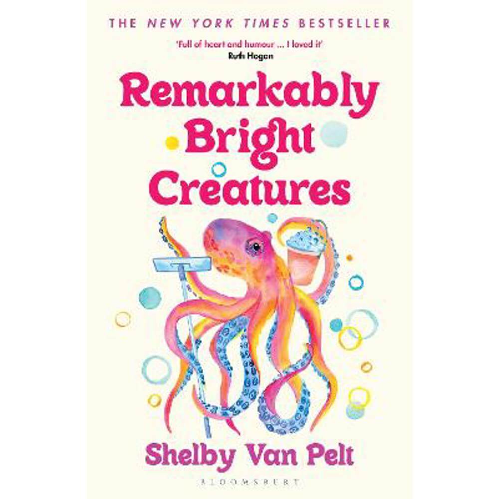 Remarkably Bright Creatures: Curl up with 'that octopus book' everyone is talking about (Paperback) - Shelby Van Pelt